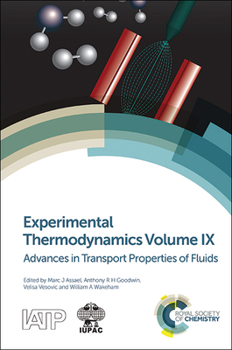 Hardcover Experimental Thermodynamics Volume IX: Advances in Transport Properties of Fluids Book