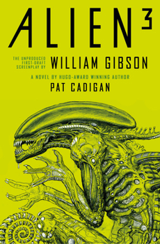 Paperback Alien 3: The Unproduced Screenplay by William Gibson Book