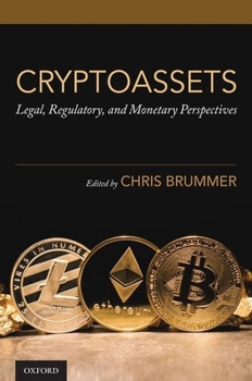 Paperback Cryptoassets: Legal, Regulatory, and Monetary Perspectives Book