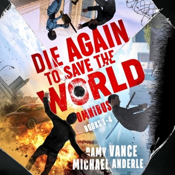 Die Again to Save the World Omnibus: Books 1-4 - Book  of the Die Again to Save the World