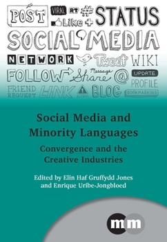 Hardcover Social Media and Minority Languages Hb: Convergence and the Creative Industries Book