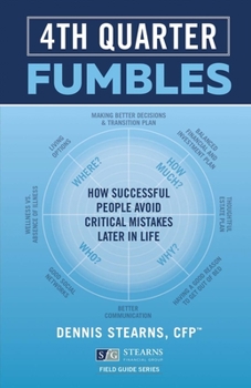 Paperback Fourth Quarter Fumbles: How Successful People Avoid Critical Mistakes Later in Life Volume 2 Book