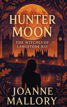 Hunter Moon - Book #2 of the Witches of Langston Bay
