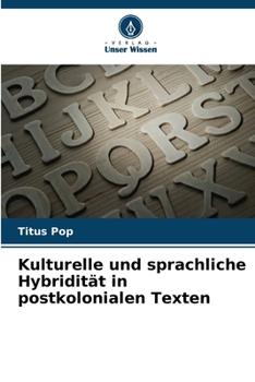 Paperback Kulturelle und sprachliche Hybridität in postkolonialen Texten [German] Book
