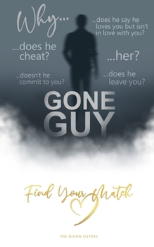 Paperback Gone Guy: Unveil Your Uniqueness and Find Your Match Book