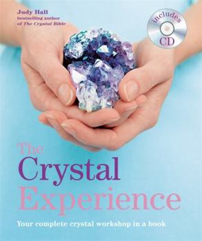Paperback The Crystal Experience: Your Complete Crystal Workshop in a Book with a CD of Meditations Book