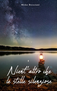 Paperback Nient'altro Che Le Stelle Silenziose [Italian] Book