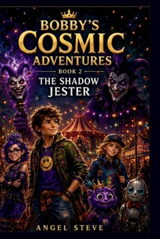 Paperback Bobby's Cosmic Adventures: The Shadow Jester Book