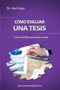 Paperback Cómo evaluar una tesis: Criterios científicos para evaluar una tesis [Spanish] Book