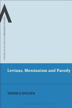 Paperback Levinas, Messianism and Parody Book