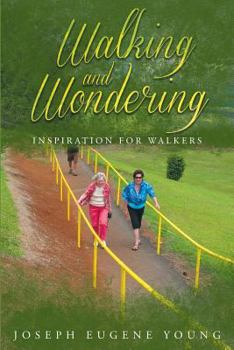 Paperback Walking and Wondering: Inspiration for Walkers Book