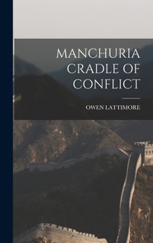 Hardcover Manchuria Cradle of Conflict Book