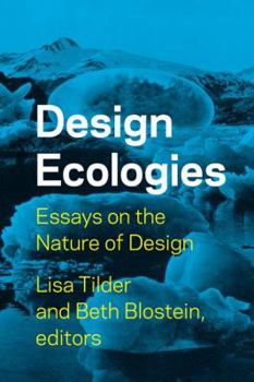 Paperback Design Ecologies: Sustainable Potentials in Architecture: Essays on the Nature of Design Book