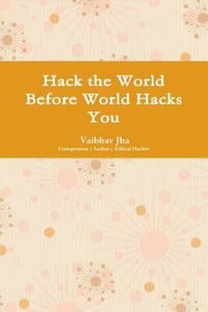 Paperback Hack the World Before World Hacks You Book