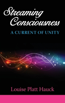 Paperback Streaming Consciousness: A Current of Unity Book