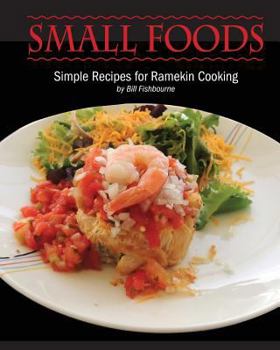 Paperback Small Foods: Simple Recipes for Ramekin Cooking Book