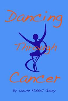 Paperback Dancing Through Cancer Book