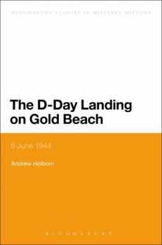 Hardcover The D-Day Landing on Gold Beach: 6 June 1944 Book