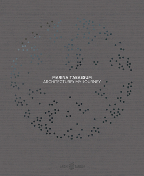 Hardcover Marina Tabassum: Architecture, My Journey Book