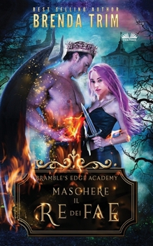 Masking the Fae King - Book #2 of the Bramble's Edge Academy