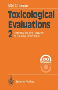 Paperback Toxicological Evaluations: Potential Health Hazards of Existing Chemicals Book