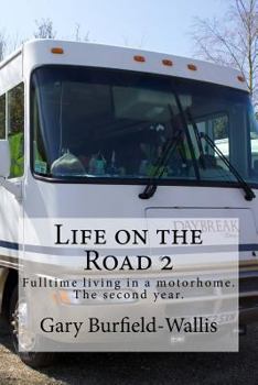 Paperback Life on the Road 2: Fulltime Living in a Motorhome. the Second Year. Book