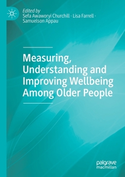 Paperback Measuring, Understanding and Improving Wellbeing Among Older People Book