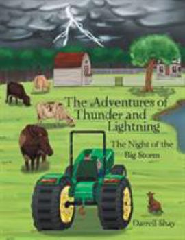 Paperback The Adventures of Thunder and Lightning: The Night of the Big Storm Book