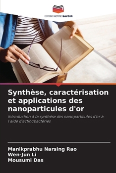Paperback Synthèse, caractérisation et applications des nanoparticules d'or [French] Book