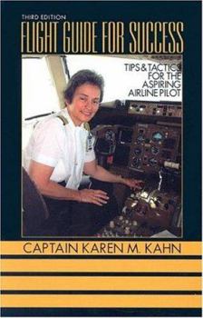 Paperback Flight Guide for Success: Tips and Tactics for the Aspiring Airline Pilot Book