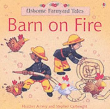 Paperback Barn on Fire (Farmyard Tales) Book