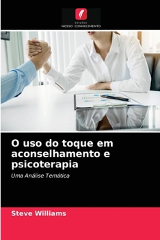 Paperback O uso do toque em aconselhamento e psicoterapia [Portuguese] Book