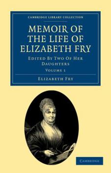 Paperback Memoir of the Life of Elizabeth Fry: With Extracts from Her Journal and Letters Book