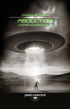 Paperback Abduction - il mistero dei rapimenti alieni: Cronache del mistero [Italian] Book