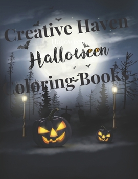 Creative Haven Halloween Coloring Books: 50 Unique Designs Jack-o-Lanterns, Witches, Haunted Houses, and many More