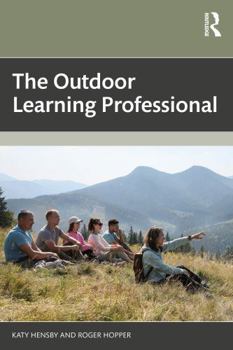Paperback The Outdoor Learning Professional Book