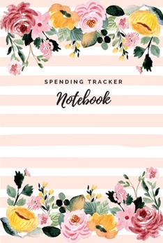 Paperback Spending Tracker Notebook: Undated Expense Tracker Organizer, Money Saving & Investment Logbook, 6x9 inch, Floral Pink Cover Book