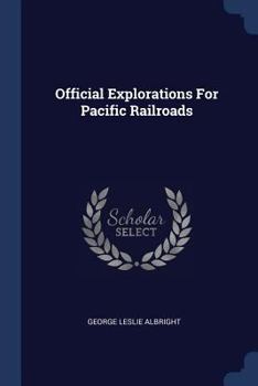 Paperback Official Explorations For Pacific Railroads Book