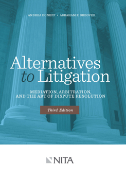Paperback Alternatives to Litigation: Mediation, Arbitration, and the Art of Dispute Resolution Book