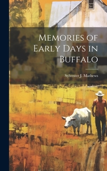 Hardcover Memories of Early Days in Buffalo Book