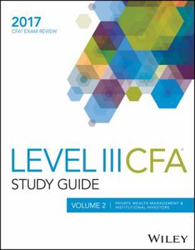 Paperback Wiley Study Guide for 2017 Level III CFA Exam: Institutional Investors, Economic Analysis, & Asset Allocation Book