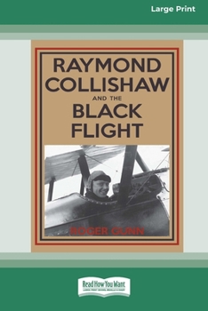 Paperback Raymond Collishaw and the Black Flight (16pt Large Print Edition) [Large Print] Book