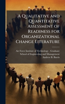 Hardcover A Qualitative and Quantitative Assessment of Readiness for Organizational Change Literature Book
