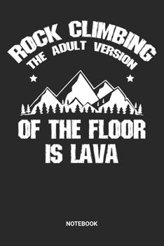 Notebook: Dotted Lined Free Rock Climbing Notebook (6x9 inches) ideal as a Bouldering Journal. Perfect as a Travel Book for all Free Climber Lover. Great gift for Men and Women