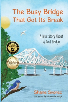 Paperback The Busy Bridge That Got Its Break Book