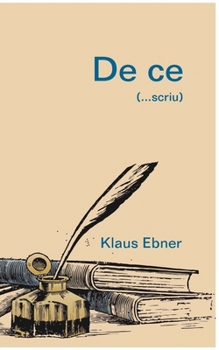 Paperback De ce (...scriu) (Romanian Edition) [Romanian] Book