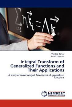 Paperback Integral Transform of Generalized Functions and Their Applications Book