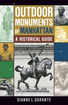 Paperback Outdoor Monuments of Manhattan: A Historical Guide Book