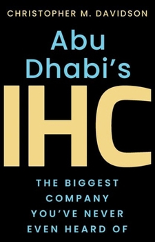 Abu Dhabi's IHC: The Biggest Company You've Never Even Heard Of