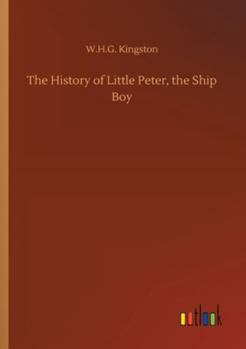 The History of Little Peter, the Ship Boy